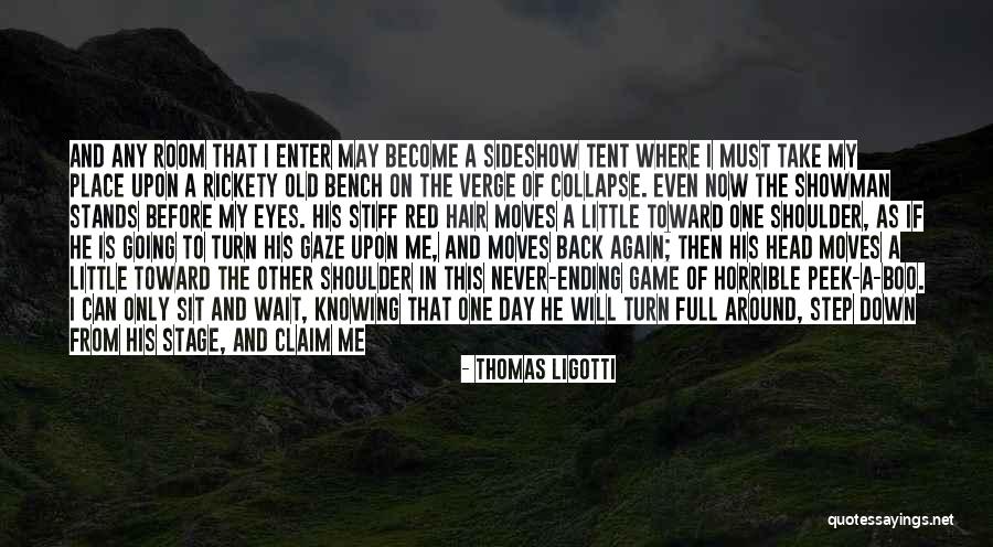 I Will Always Wait Quotes By Thomas Ligotti