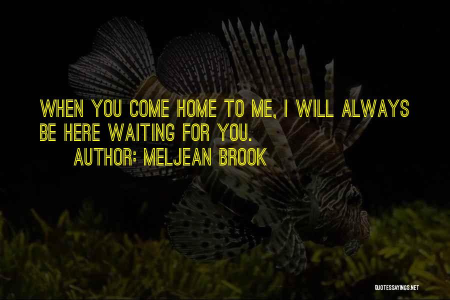 I Will Always Waiting For You Quotes By Meljean Brook