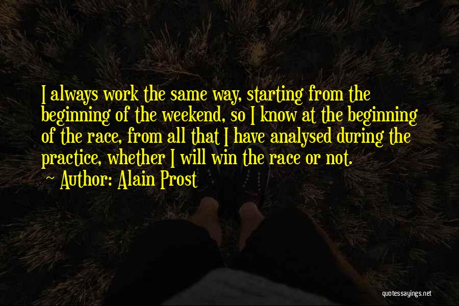 I Will Always Win Quotes By Alain Prost