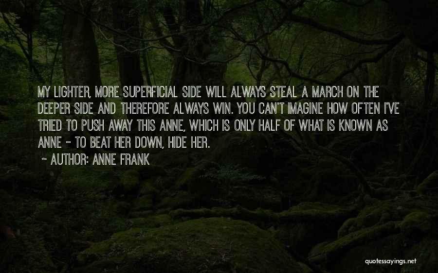 I Will Always Win Quotes By Anne Frank