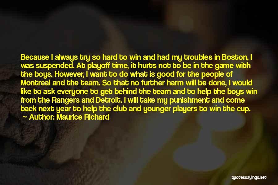 I Will Always Win Quotes By Maurice Richard