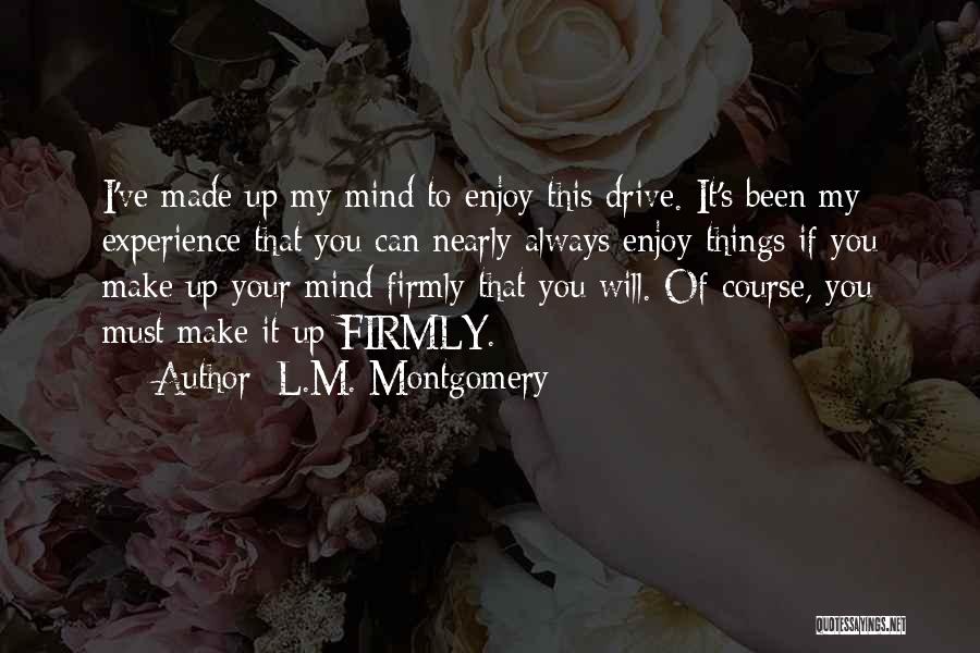 I Will Always You Quotes By L.M. Montgomery