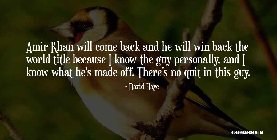 I Will Back Off Quotes By David Haye I Will Back Off Quotes By David Haye