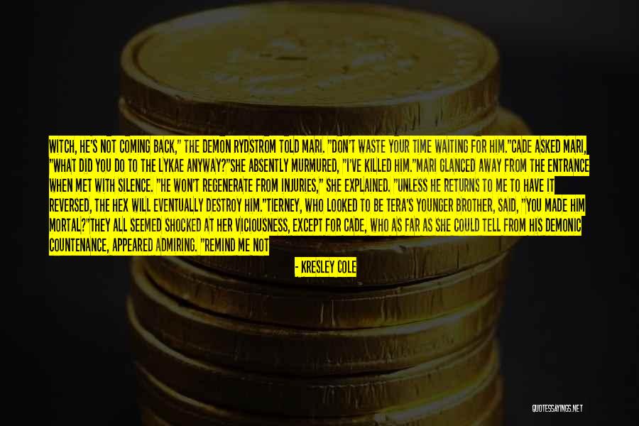 I Will Back Off Quotes By Kresley Cole I Will Back Off Quotes By Kresley Cole