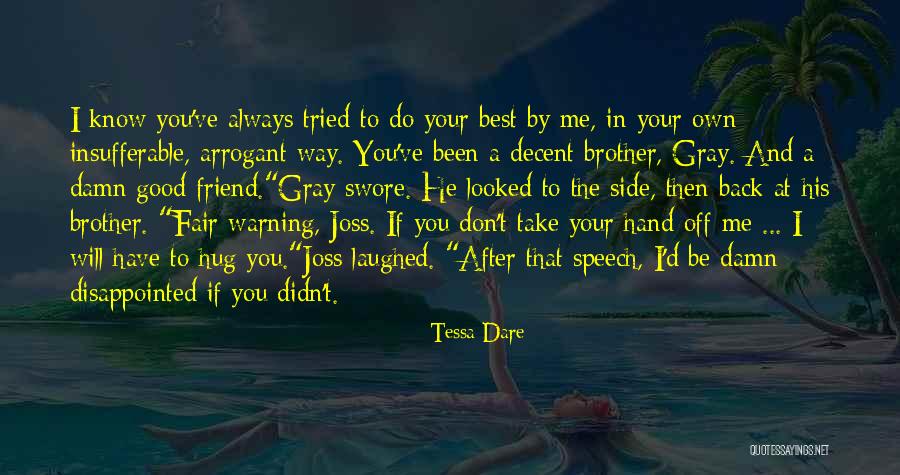 I Will Back Off Quotes By Tessa Dare I Will Back Off Quotes By Tessa Dare
