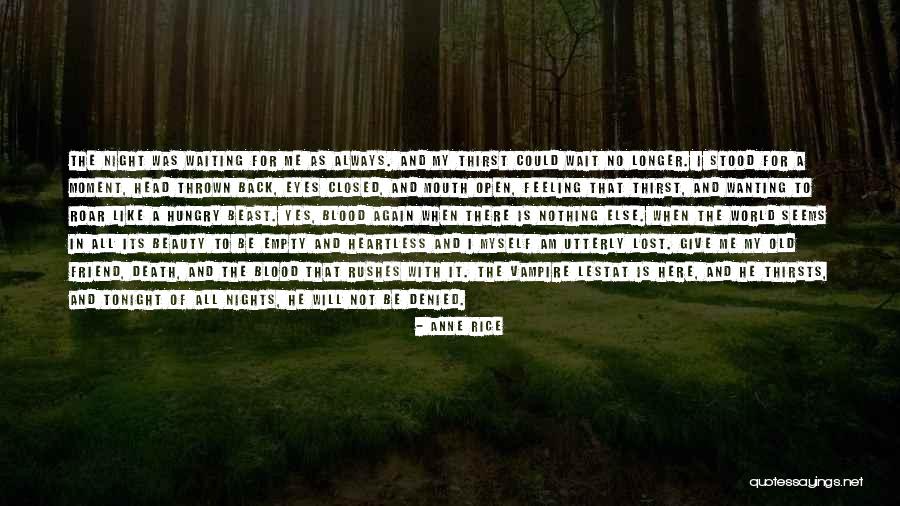 I Will Back Quotes By Anne Rice I Will Back Quotes By Anne Rice