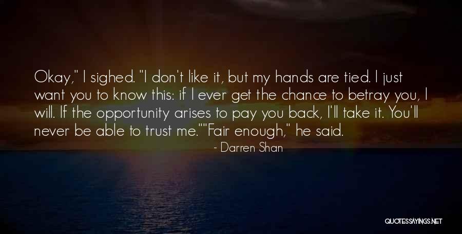 I Will Back Quotes By Darren Shan I Will Back Quotes By Darren Shan