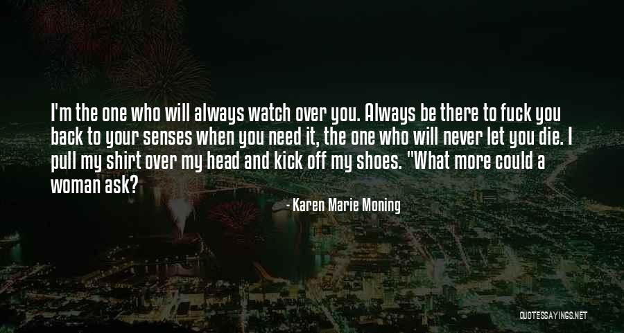 I Will Back Quotes By Karen Marie Moning I Will Back Quotes By Karen Marie Moning