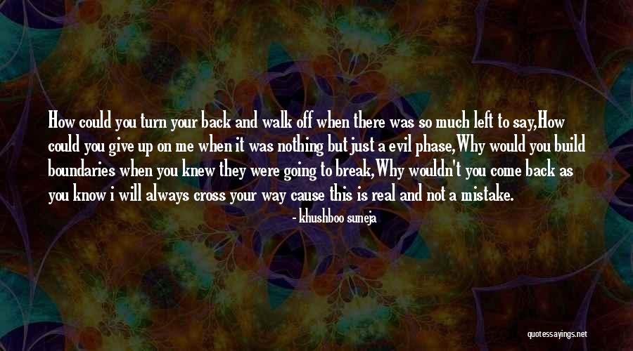 I Will Back Quotes By Khushboo Suneja I Will Back Quotes By Khushboo Suneja