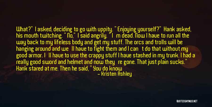 I Will Back Quotes By Kristen Ashley I Will Back Quotes By Kristen Ashley