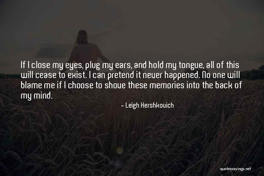 I Will Back Quotes By Leigh Hershkovich I Will Back Quotes By Leigh Hershkovich