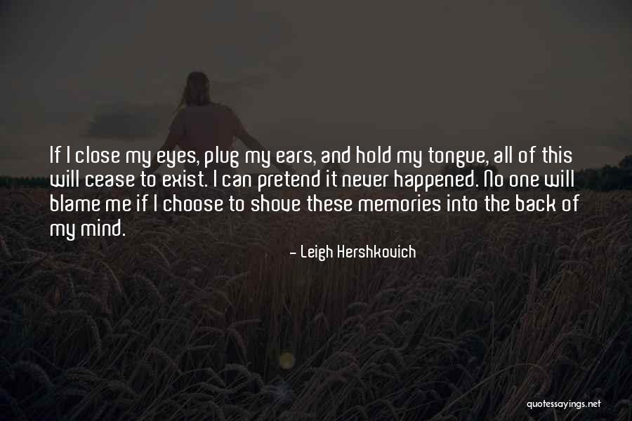 I Will Back Quotes By Leigh Hershkovich