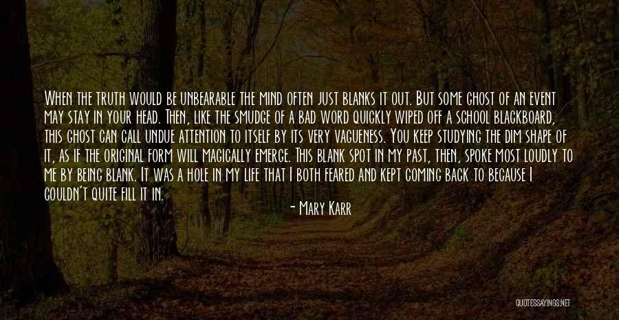 I Will Back Quotes By Mary Karr I Will Back Quotes By Mary Karr