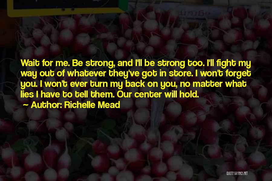 I Will Back Quotes By Richelle Mead