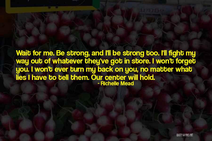 I Will Back Quotes By Richelle Mead I Will Back Quotes By Richelle Mead