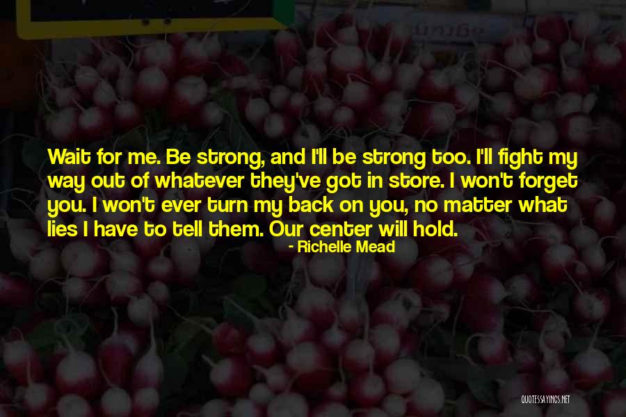 I Will Back Quotes By Richelle Mead