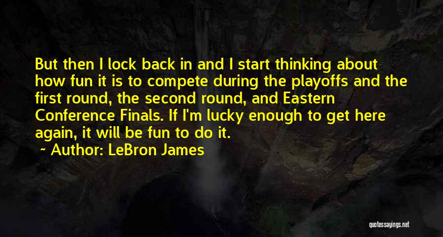 I Will Be Back Again Quotes By LeBron James