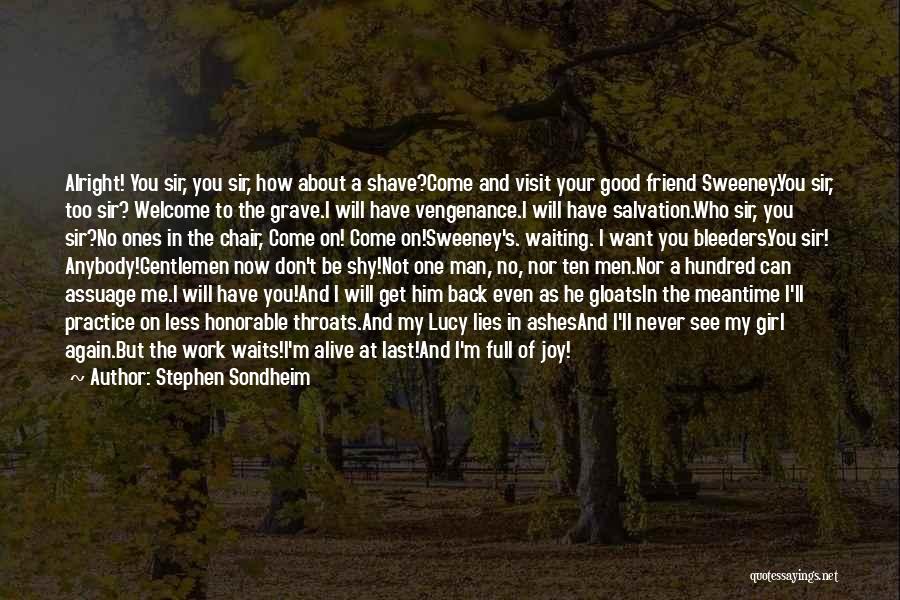 I Will Be Back Again Quotes By Stephen Sondheim