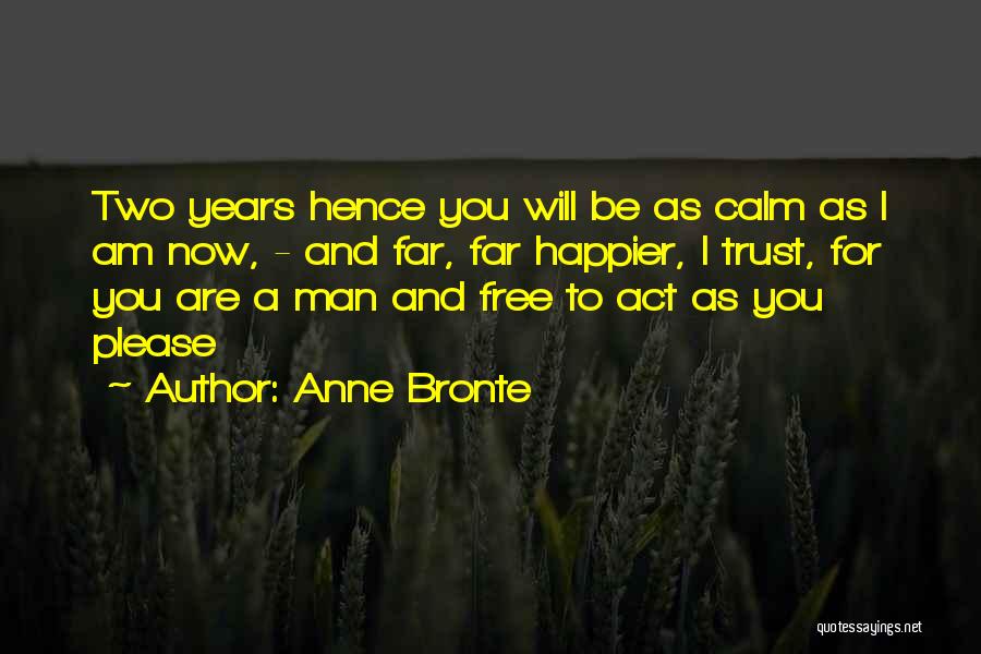 I Will Be Calm Quotes By Anne Bronte