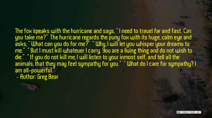 I Will Be Calm Quotes By Greg Bear