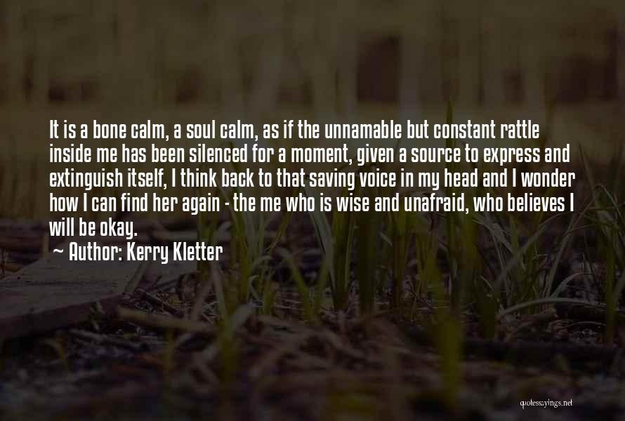 I Will Be Calm Quotes By Kerry Kletter