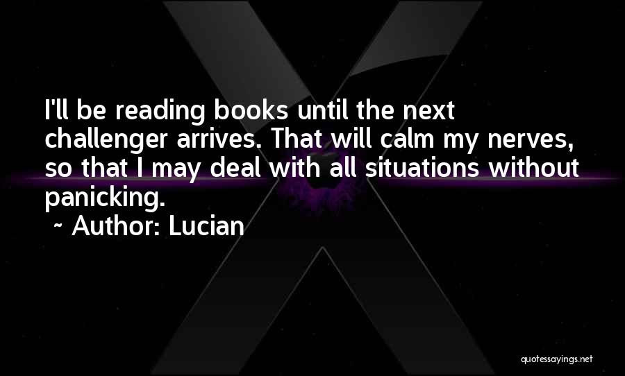 I Will Be Calm Quotes By Lucian