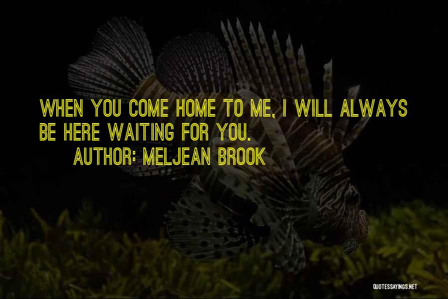 I Will Be Here Waiting For You Quotes By Meljean Brook