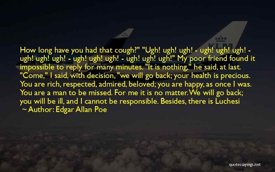 I Will Be There For You Friend Quotes By Edgar Allan Poe