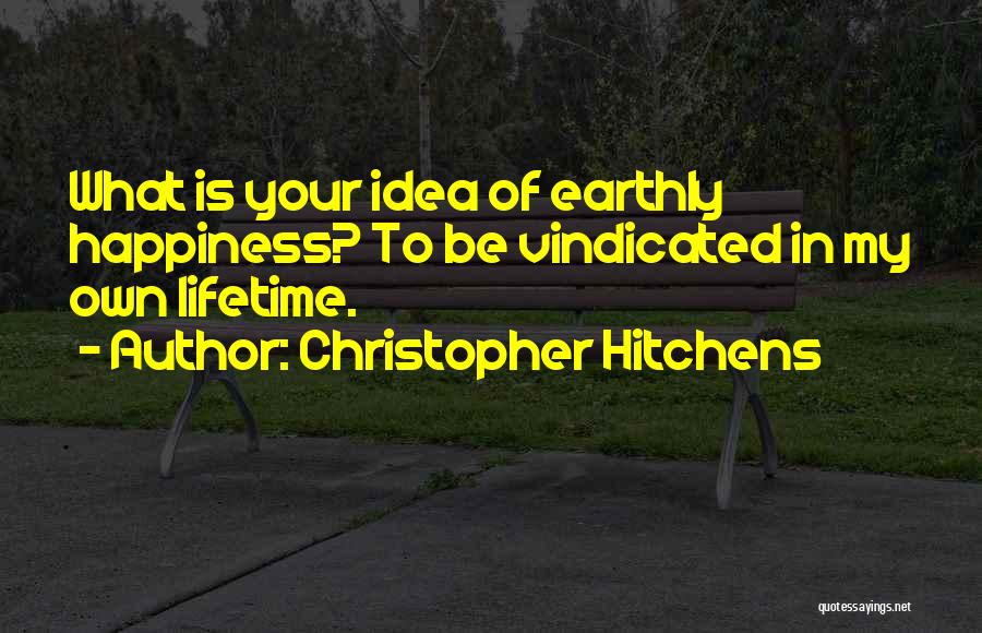 I Will Be Vindicated Quotes By Christopher Hitchens