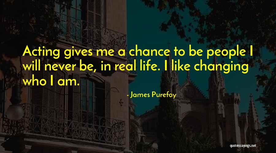 I Will Be Who I Am Quotes By James Purefoy