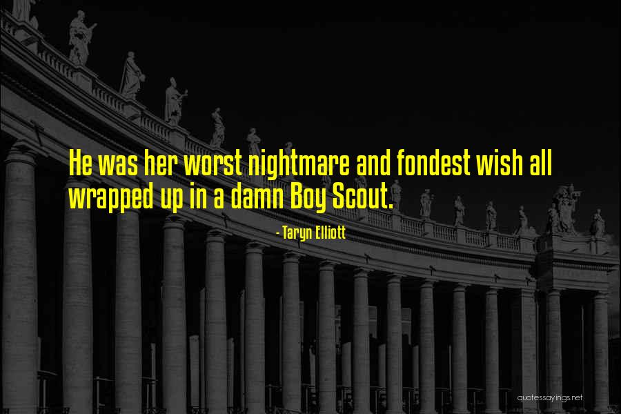 I Will Be Your Worst Nightmare Quotes By Taryn Elliott I Will Be Your Worst Nightmare Quotes By Taryn Elliott