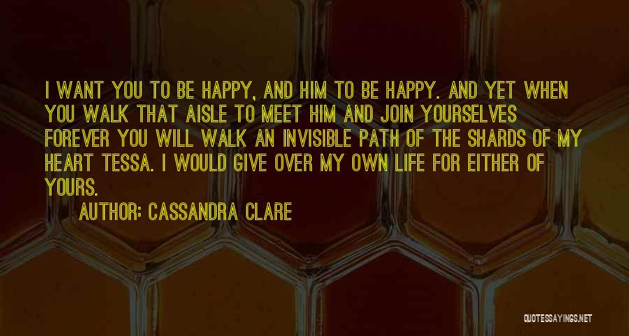 I Will Be Yours Forever Quotes By Cassandra Clare