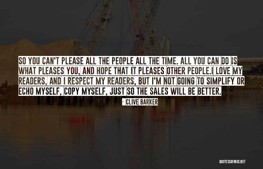 I Will Better Myself Quotes By Clive Barker I Will Better Myself Quotes By Clive Barker