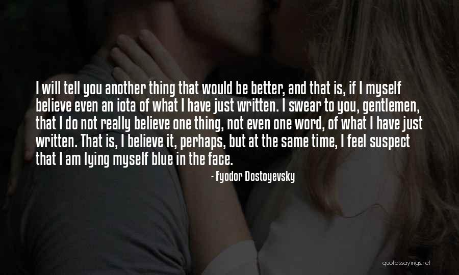 I Will Better Myself Quotes By Fyodor Dostoyevsky I Will Better Myself Quotes By Fyodor Dostoyevsky
