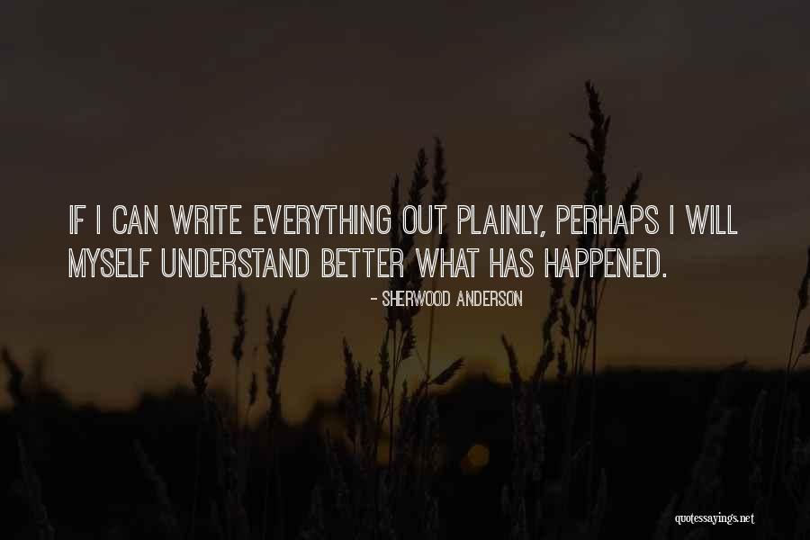 I Will Better Myself Quotes By Sherwood Anderson I Will Better Myself Quotes By Sherwood Anderson