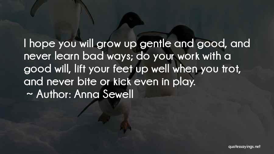 I Will Bite You Quotes By Anna Sewell