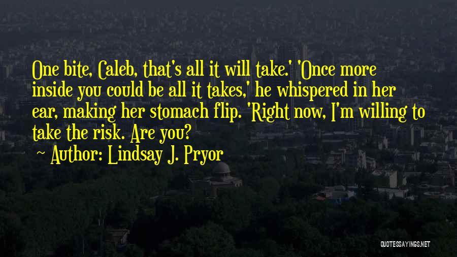 I Will Bite You Quotes By Lindsay J. Pryor