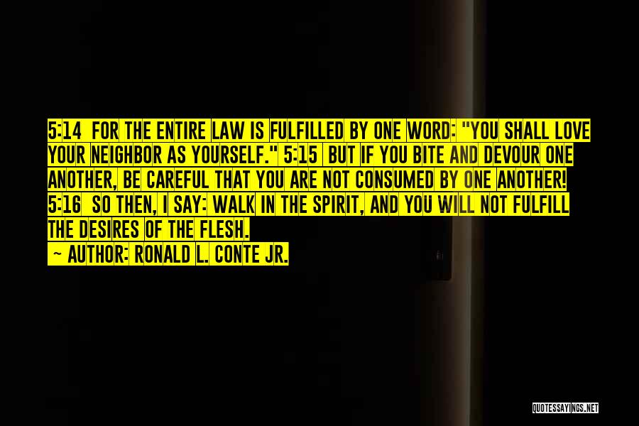 I Will Bite You Quotes By Ronald L. Conte Jr.