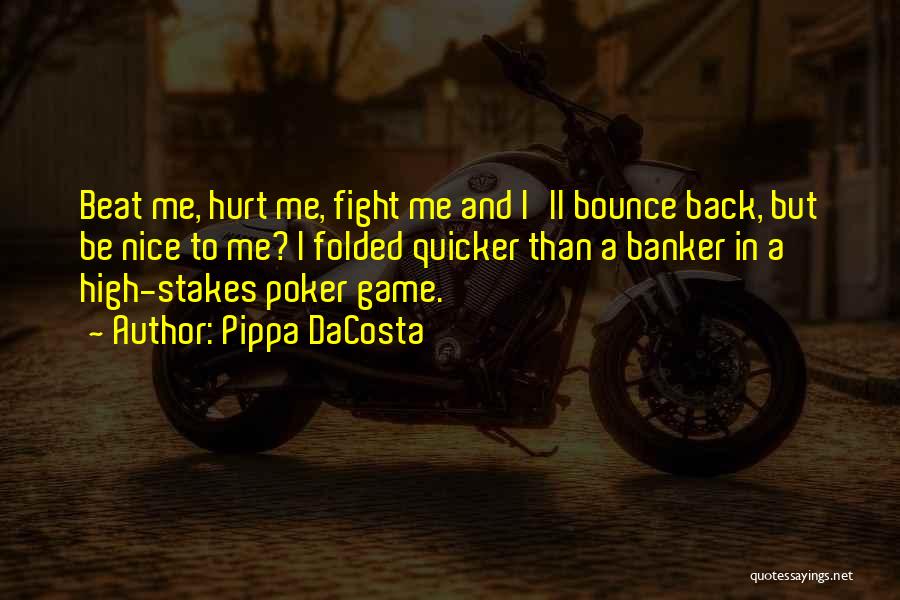 I Will Bounce Back Quotes By Pippa DaCosta