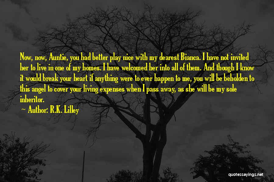 I Will Break Your Heart Quotes By R.K. Lilley