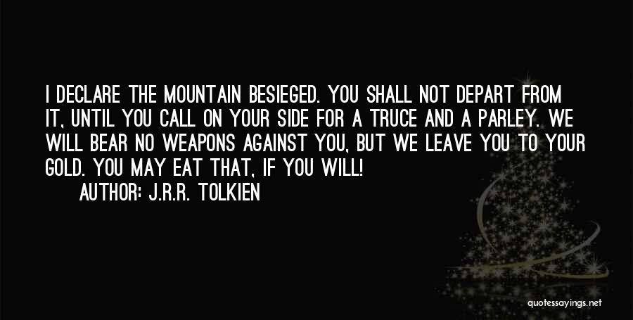 I Will Call You Quotes By J.R.R. Tolkien