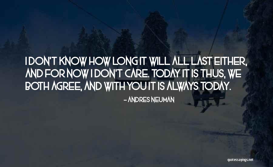 I Will Care For You Always Quotes By Andres Neuman I Will Care For You Always Quotes By Andres Neuman