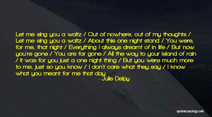 I Will Care For You Always Quotes By Julie Delpy