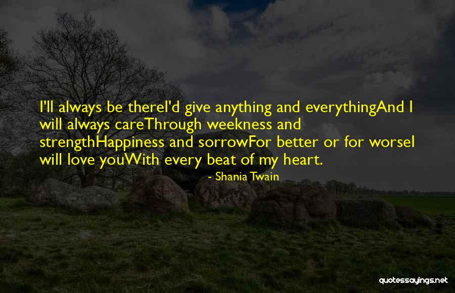 I Will Care For You Always Quotes By Shania Twain I Will Care For You Always Quotes By Shania Twain