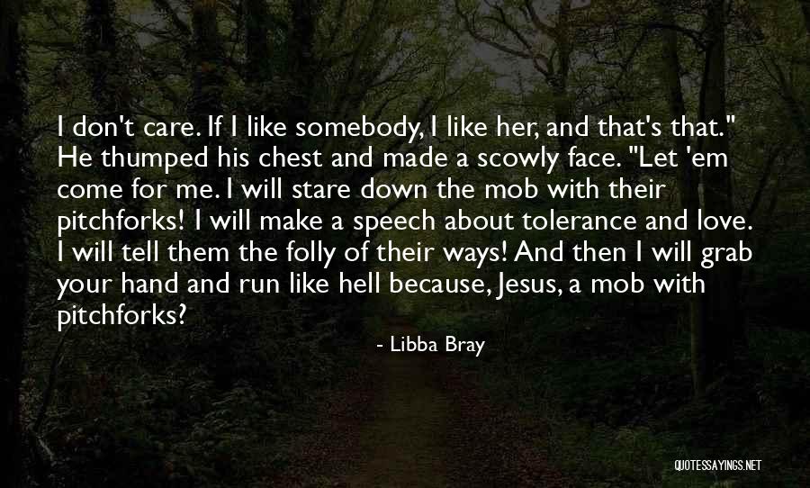 I Will Care Quotes By Libba Bray