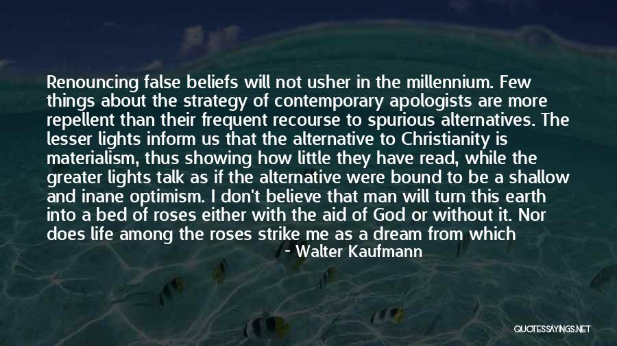 I Will Care Quotes By Walter Kaufmann