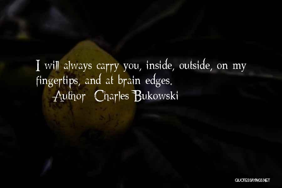 I Will Carry On Quotes By Charles Bukowski