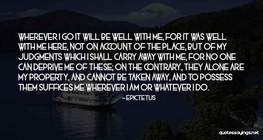 I Will Carry On Quotes By Epictetus