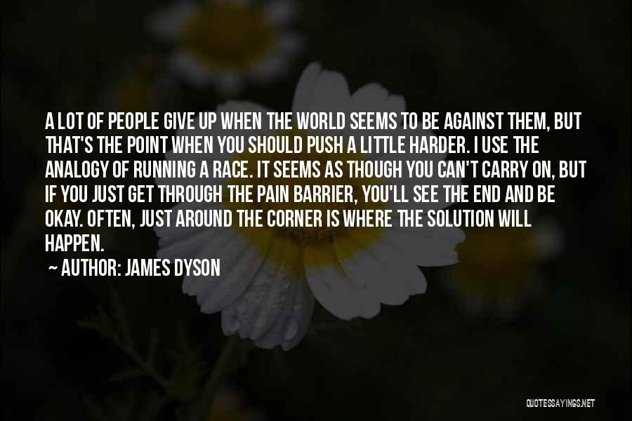 I Will Carry On Quotes By James Dyson