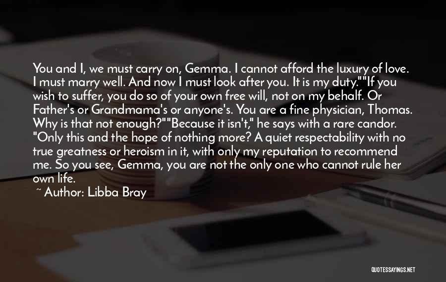 I Will Carry On Quotes By Libba Bray